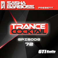Dj Sasha Barboss-Trance Cocktail episode 72 (GTI Radio 04.04.16)