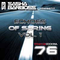 Dj Sasha Barboss-Trance Cocktail episode 76 (Echoes of Spring vol.1)