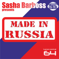 Dj Sasha Barboss-Trance Cocktail episode 64 (From Russia With Love)