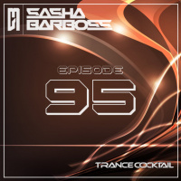 Sasha Barboss - Trance Cocktail episode 95