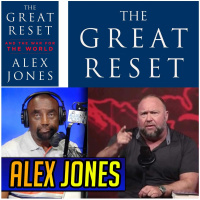 Alex Jones Fears No Evil: War Against the Great Reset