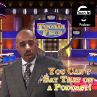Toon In Feud Infuriates the World - Toon In #100