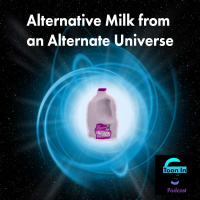 Alternative Milk from an Alternate Universe - Toon In #135