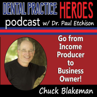 Chuck Blakeman - Go From Income Producer to Business Owner