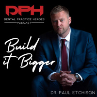 Build it Bigger with Paul Etchison