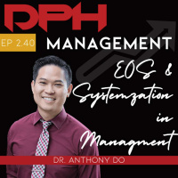 EOS and Systemization in Management with Anthony Do