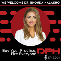 Interview - Buy Your Practice, FIRE EVERYONE with Rhonda Kalasho