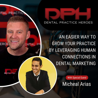 The Dental Practice Heroes Podcast With Dr. Paul Etchison
