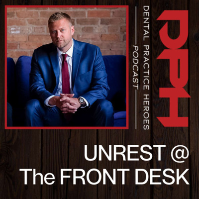 The Dental Practice Heroes Podcast With Dr. Paul Etchison