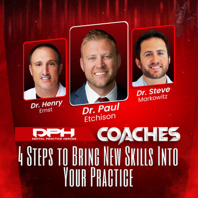 The Dental Practice Heroes Podcast With Dr. Paul Etchison