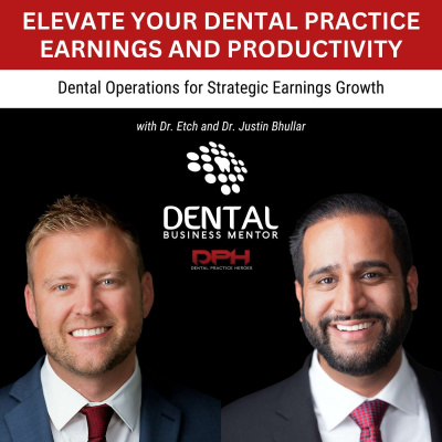 The Dental Practice Heroes Podcast With Dr. Paul Etchison