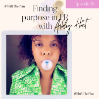 Finding Purpose in PR with Ashley Hunt - Part 1