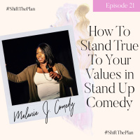 How To Stand True To Your Values in Stand Up Comedy with Melanie Hearn
