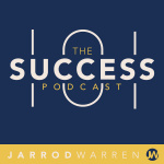 Success 101 Podcast With Jarrod Warren: Peak Performance | Maximum Productivity