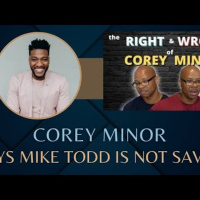 Corey Minor Says Pastor Mike Todd Is Not Saved