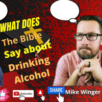 What does the bible say about alcohol with Mike Winger 