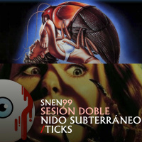 SNEN 99 - Sesión Doble: Nido Subterráneo / Ticks
