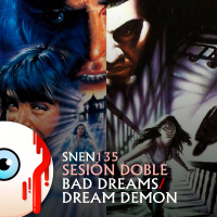 SNEN 135 - Sesión Doble: Bad Dreams (Visiones, 13 años después) / Dream Demon (Los demonios del sueño)