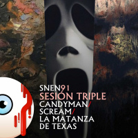 SNEN 91 - Sesión Triple: Candyman / Scream / La Matanza de Texas