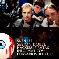 SNEN 137 - Sesión Doble: Hackers: Piratas Informáticos / Corsarios del Chip