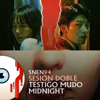 SNEN 94 - Sesión Doble: Testigo Mudo / Midnight