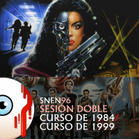 SNEN 96 - Sesión Doble: Curso de 1984 / Curso de 1999