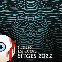 SNEN 101: Especial Sitges 2022