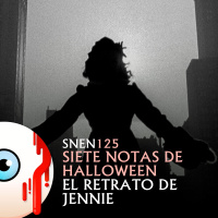 SNEN 125 -Siete Notas de Halloween: El Retrato de Jennie
