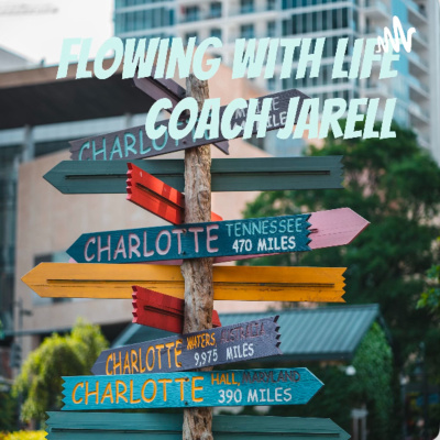 Flowing With Life Coach Jarell