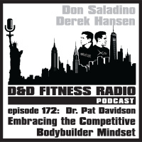 Episode 172 - Dr. Pat Davidson: Embracing the Competitive Bodybuilder Mindset