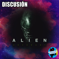 DISCUSIÓN | ALIEN: COVENANT
