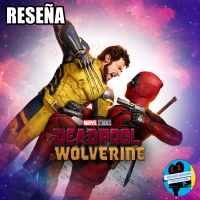 RESEÑA | DEADPOOL amp WOLVERINE