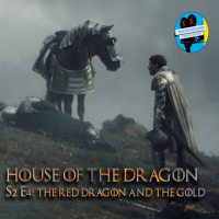 RESEÑA | HOUSE OF THE DRAGON - T2E4: THE RED DRAGON AND THE GOLD