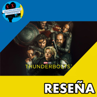 RESEÑA | THUNDERBOLTS*