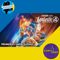 FANTASTIC FOUR - PRIMERAS IMPRESIONES | CORTADO - Viernes, 25 de julio de 2025