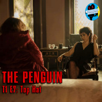 RESEÑA | THE PENGUIN - T1 E7: TOP HAT