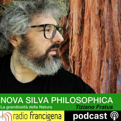 Nova Silva Philosophica - La Grandiosità Della Natura Di Tiziano Fratus