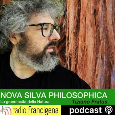 Nova Silva Philosophica - La Grandiosità Della Natura Di Tiziano Fratus
