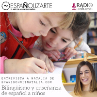 Ep. 34 Entrevista sobre bilingüismo y enseñanza de español a niños con Natalia Olcina de spanischmitnatalia.com
