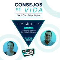 Ep02 Segunda Parte ¿Por qué mi hijo o hija no se independiza? / ¿Cómo desarrollar una relación saludable con mi hijo adulto? - Consejos de Vida