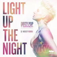 Light Up The Night - Dirty Pop Ft DaniElle DeLaite - DJ Mickey Remix