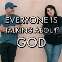 Everyone Is Talking About God