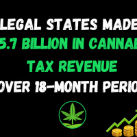$5.7 Billion In Cannabis Tax Revenue! 