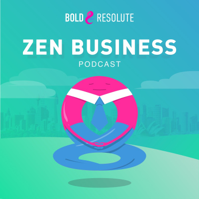 Zen Business Podcast