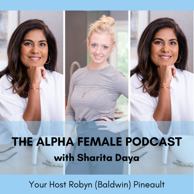 The Alpha Female Podcast With Robyn Baldwin