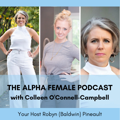 The Alpha Female Podcast With Robyn Baldwin