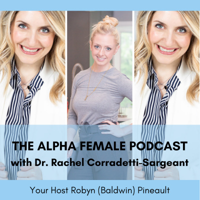 The Alpha Female Podcast With Robyn Baldwin
