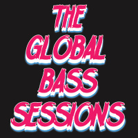 The Global Bass Sessions Ep. 122