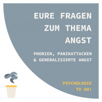 Eure Fragen zum Thema Angst: Phobien, Panik und Generalisierte Angst