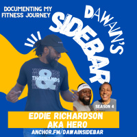 Dawains SideBAR with Eddie Richardson AKA Hero